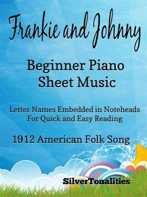 cover image of Frankie and johnny Frankie and Johnny Beginner Piano Sheet Musicbeginner piano